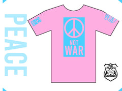 TFA PEACE not WAR t-shirt sky blue on pink
